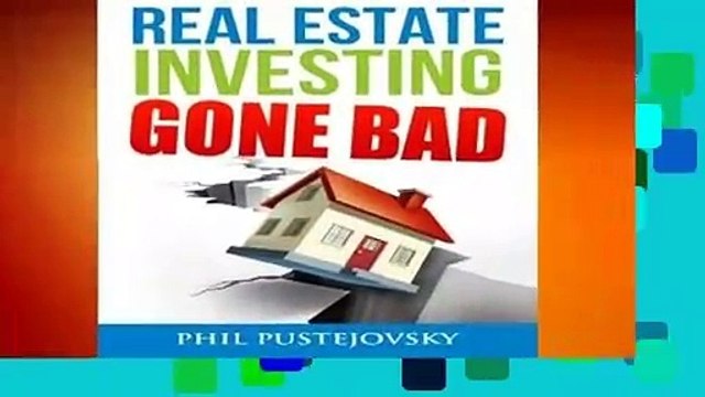 Full E-book Real Estate Investing Gone Bad: 21 true stories of what NOT to do when investing in