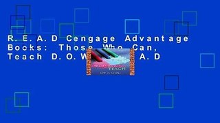 R.E.A.D Cengage Advantage Books: Those Who Can, Teach D.O.W.N.L.O.A.D