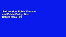 Full version  Public Finance and Public Policy  Best Sellers Rank : #1