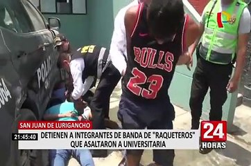 SJL: capturan a banda de raqueteros que asaltaron a universitaria