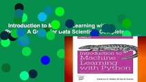 Introduction to Machine Learning with Python: A Guide for Data Scientists Complete
