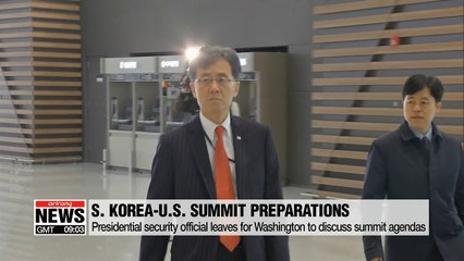 S. Korea's presidential security official leaves for Washington to discuss Moon-Trump summit