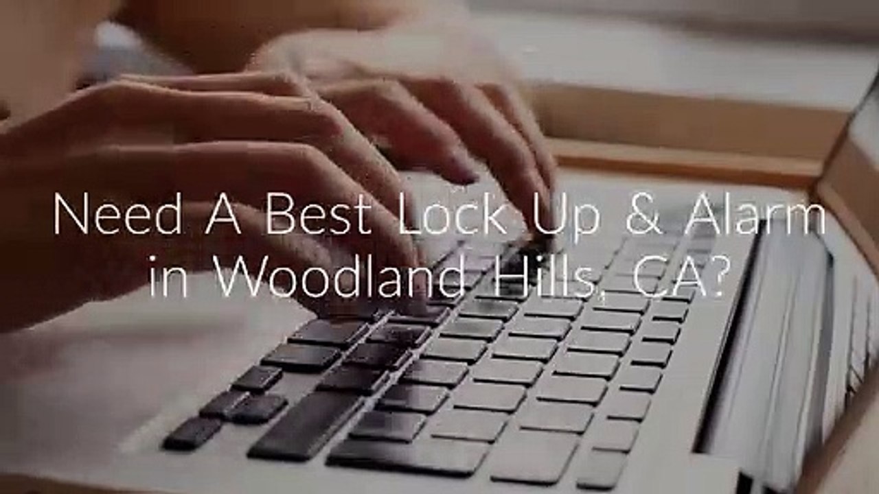 Assertive Security Services Consulting Group : Lock Up & Alarm in Woodland Hills