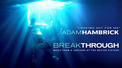 Adam Hambrick - Looking Out For Me (From "Breakthrough" Soundtrack / Audio)