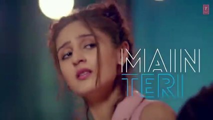 Main Teri Hoon Lyrical Video (Song)   Dhvani Bhanushali   Sachin   Jigar   Radhika Rao u0026 Vinay Sapru