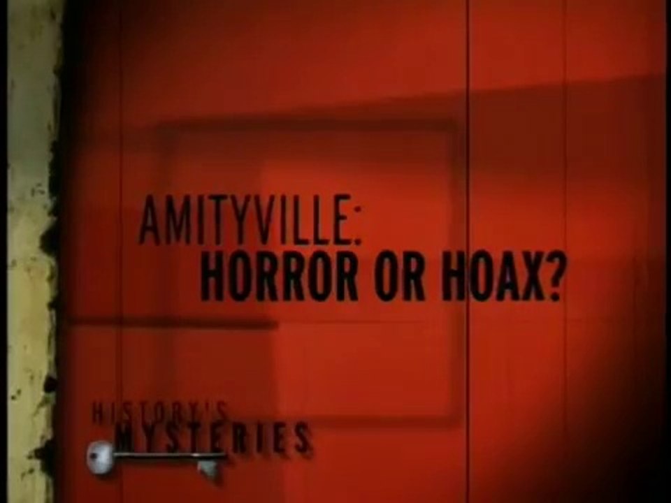 History's Mysteries - Amityville: Horror or Hoax (History Channel Documentary)