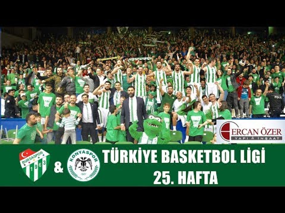 TBL 25. Hafta: Bursaspor - Konyaspor 1. Yarı