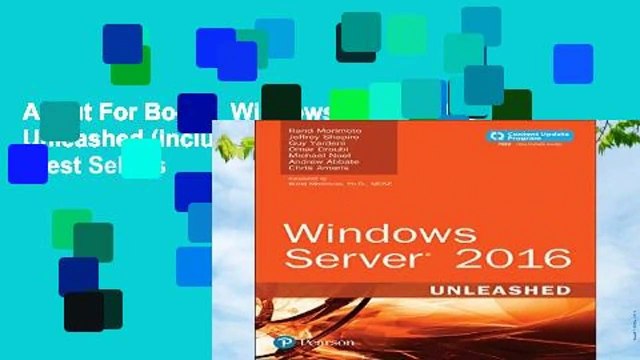 About For Books Windows Server 2016 Unleashed (includes Content Update Program) Best Sellers