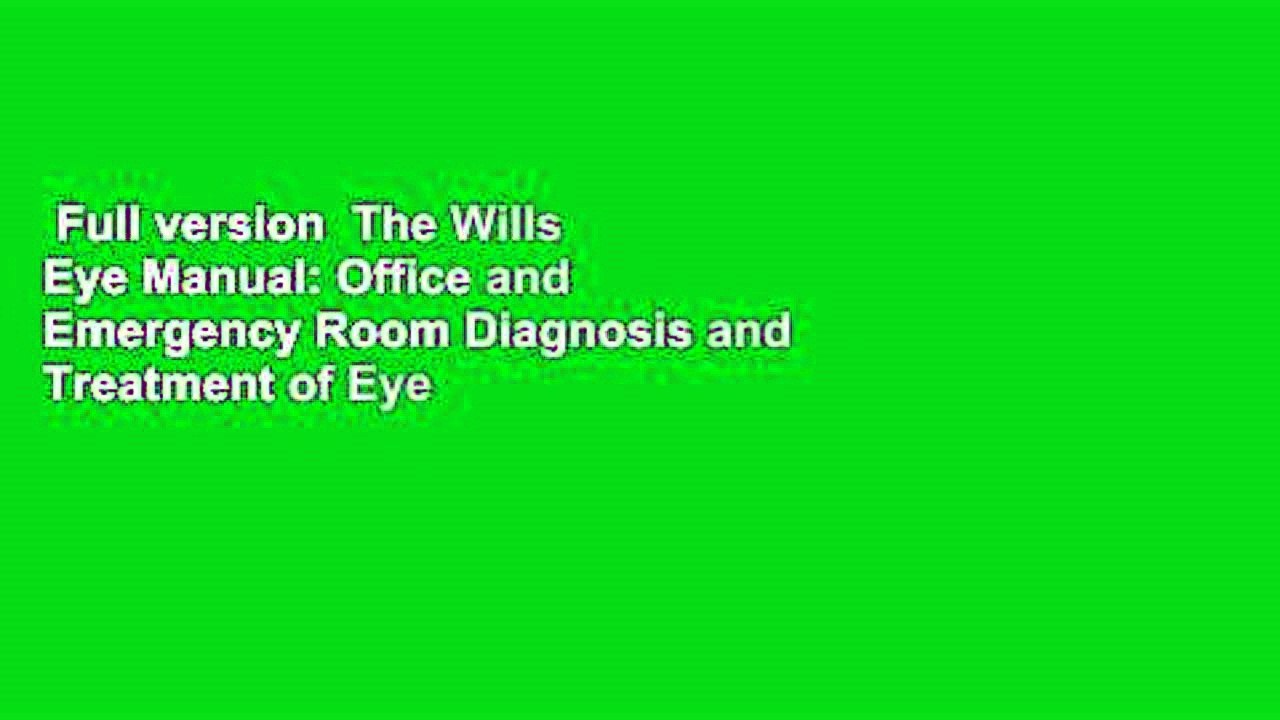 Full version  The Wills Eye Manual: Office and Emergency Room Diagnosis and Treatment of Eye