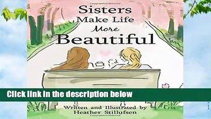 About For Books  Sisters Make Life More Beautiful  For Kindle