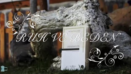 SESLİ KİTAP -MONTAİGNE DENEMELER RUH VE BEDEN