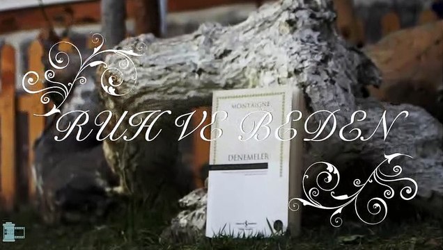 SESLİ KİTAP -MONTAİGNE DENEMELER RUH VE BEDEN
