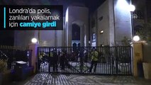 Londra'da polis, zanlıları yakalamak için camiye girdi