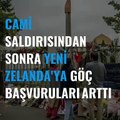 Cami saldırısından sonra Yeni Zelandaya göç başvuruları arttı