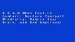 R.E.A.D When Food Is Comfort: Nurture Yourself Mindfully, Rewire Your Brain, and End Emotional