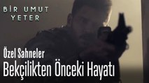 Yılmaz'ın bekçilikten önceki hayatı - Bir Umut Yeter (Özel Sahneler)