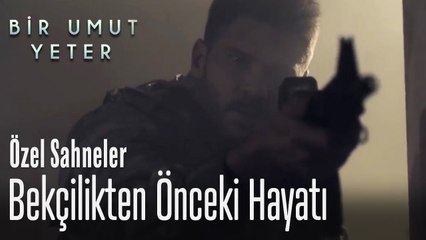 Yılmaz'ın bekçilikten önceki hayatı - Bir Umut Yeter (Özel Sahneler)