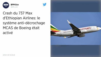 Crash d’Ethiopian Airlines. Les pilotes ont tenté, sans succès, de désactiver le système anti-décrochage