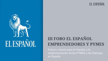 III Foro Emprendedores y Pymes