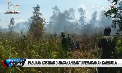 Pasukan Kostrad Disiagakan Bantu Pemadaman Karhutla