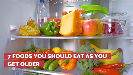 What Foods You Should Eat As You Get Older