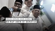 Ribuan Sarung akan Sambut Ma'ruf Amin di Senayan