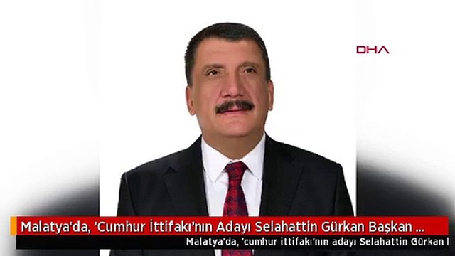 Malatya'da, 'Cumhur İttifakı'nın Adayı Selahattin Gürkan Başkan Oldu