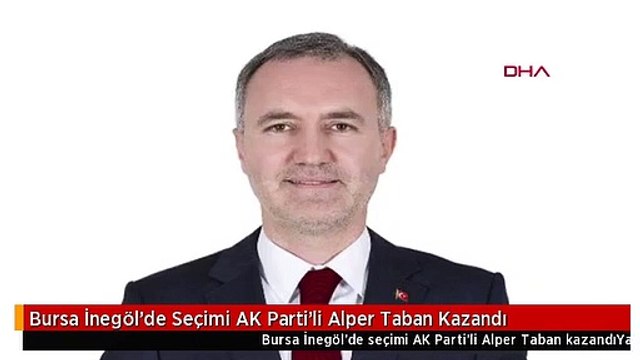 Bursa İnegöl'de Seçimi AK Parti'li Alper Taban Kazandı