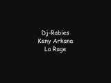 Dj-Rabies, Keny Arkana - La Rage