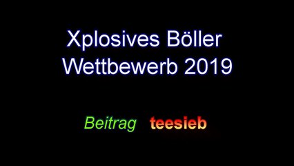 Böllerwettbewerb 2019 - Beitrag Teesieb