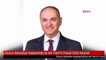 Düzce Belediye Başkanlığı'na AK Parti'li Faruk Özlü Seçildi