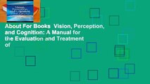 About For Books  Vision, Perception, and Cognition: A Manual for the Evaluation and Treatment of