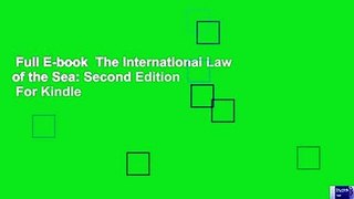 Full E-book  The International Law of the Sea: Second Edition  For Kindle