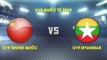 TRỰC TIẾP | U19 Trung Quốc vs U19 Myanmar | Giải VĐ U19 Quốc tế 2019 VFF Channel