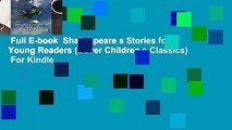 Full E-book  Shakespeare s Stories for Young Readers (Dover Children s Classics)  For Kindle