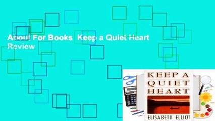 About For Books  Keep a Quiet Heart  Review