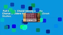 Full E-book  Choral Identity and the Chorus of Elders in Greek Tragedy (Greek Studies: