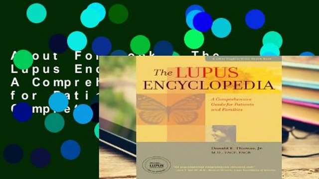About For Books The Lupus Encyclopedia: A Comprehensive Guide for Patients and Families Complete