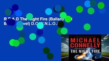 R.E.A.D The Night Fire (Ballard and Bosch Novel) D.O.W.N.L.O.A.D
