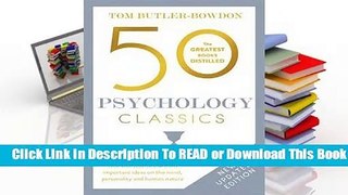 Online 50 Psychology Classics, Second Edition: Your shortcut to the most important ideas on the