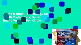 Online Medical Terminology for Health Professions, Spiral Bound Version  For Kindle