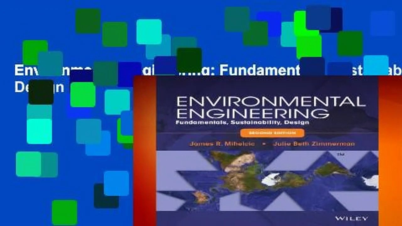 Environmental Engineering: Fundamentals, Sustainability, Design