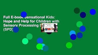 Full E-book Sensational Kids: Hope and Help for Children with Sensory Processing Disorder (SPD)