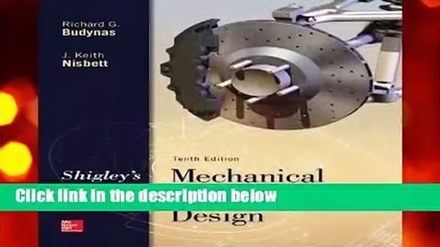 Shigley s Mechanical Engineering Design (McGraw-Hill Series in Mechanical Engineering)