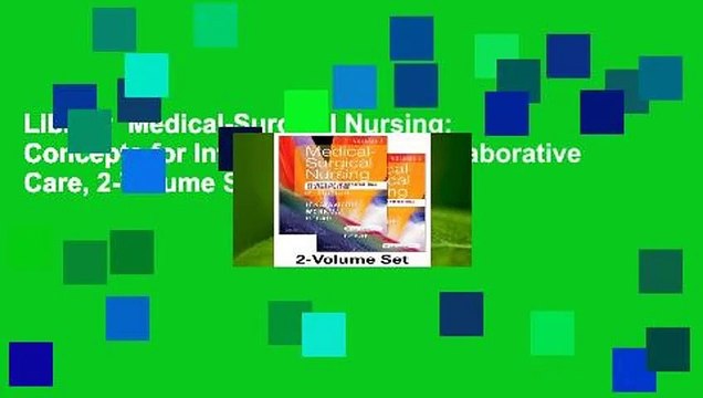 Library Medical-Surgical Nursing: Concepts for Interprofessional Collaborative Care, 2-Volume Set