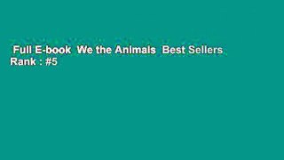 Full E-book  We the Animals  Best Sellers Rank : #5