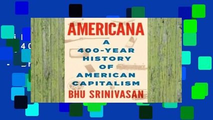 Library  Americana: A 400-Year History of American Capitalism - Bhu Srinivasan