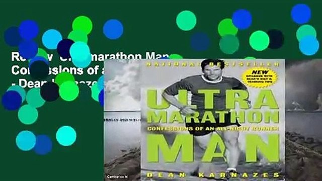 Review Ultramarathon Man: Confessions of an All-Night Runner - Dean Karnazes