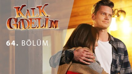 Kalk Gidelim 64. Bölüm
