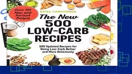 Full E-book  The New 500 Low-Carb Recipes: 500 Updated Recipes for Doing Low-Carb Better and More
